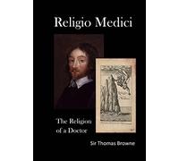 Religio Medici: The Religion of a Doctor