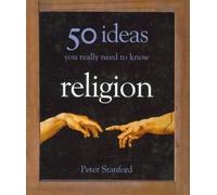 Religion: 50 Ideas You Really Need to Know