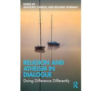 Religion and Atheism in Dialogue: Doing Difference Differently