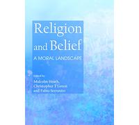 Religion and Belief: A Moral Landscape