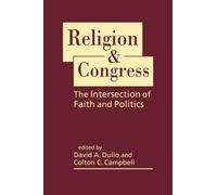 Religion and Congress : The Intersection of Faith and Politics
