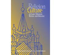 Religion and Culture in Early Modern Russia and Ukraine (NIU Series in Slavic, East European, and Eurasian Studies)