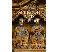 Religion and Culture (Works of Christopher Dawson)
