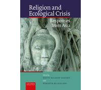 Religion and Ecological Crisis : Responses from Asia