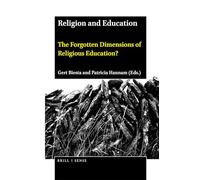 Religion and Education: The Forgotten Dimensions of Religious Education?
