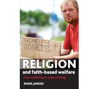Religion and faith-based welfare: From Wellbeing to Ways of Being