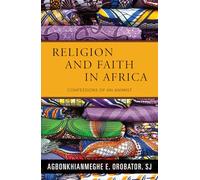 Religion and Faith in Africa: Confessions of an Animist