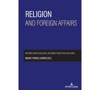 Religion and foreign affairs : Interreligious dialogue, diplomacy and peace-building
