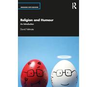 Religion and Humour: An Introduction (Engaging with Religion)