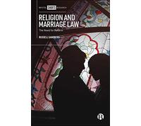 Religion and Marriage Law: The Need for Reform (Bristol Shorts Research)