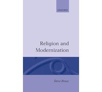 Religion and Modernization: Sociologists and Historians Debate the Secularization Thesis