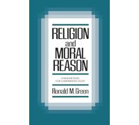 Religion and Moral Reason: A New Method for Comparative Study