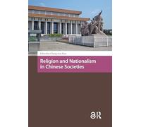 Religion and Nationalism in Chinese Societies (Religion and Society in Asia)
