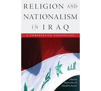 Religion and Nationalism in Iraq: A Comparative Perspective (Studies in World Religions)