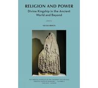 Religion and Power: Divine Kingship in the Ancient World and Beyond: 4 (Oriental Institute Seminars)