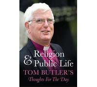 Religion and Public Life: Tom Butler's Thoughts For The Day