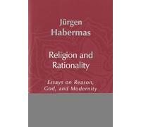 Religion and Rationality: Essays on Reason, God and Modernity