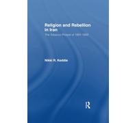 Religion and Rebellion in Iran: The Iranian Tobacco Protest of 1891-1982