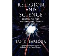 Religion and Science: Historical and Contemporary Issues
