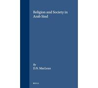 Religion and Society in Arab Sind: 25 (Monographs and Theoretical Studies in Sociology and Anthropo)