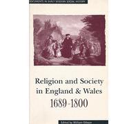 Religion and Society in England and Wales, 1689-1800: A Sourcebook (Documents in Early Modern Social History)