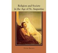 Religion and Society in the Age of St. Augustine (Studies in Augustine)