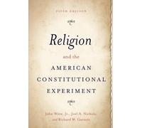 Religion and the American Constitutional Experiment 5E