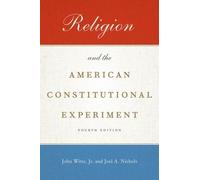 Religion and the American Constitutional Experiment, Paperback by Witte, John...