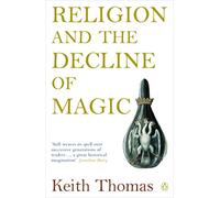 Religion and the Decline of Magic