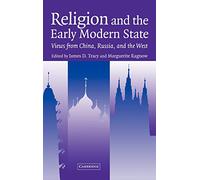 Religion and the Early Modern State: Views from China, Russia, and the West (Studies in Comparative Early Modern History)