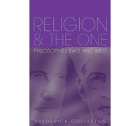 Religion and The One: Philosophies East and West
