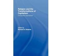 Religion and The Transformation of Capitalism: Comparative Approaches – Routledge