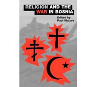 Religion and the War in Bosnia (Aar the Religions): 3 (AAR The Religions Series)