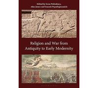 Religion and War from Antiquity to Early Modernity