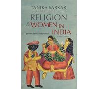 Religion and Women in India: Gender, Faith, and Politics, 1780s-1980s