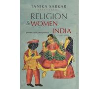 Religion and Women in India: Gender, Faith, and Politics, 1780s-1980s