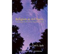 Religion as Art Form: Reclaiming Spirituality Without Supernatural Beliefs