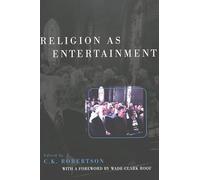 Religion as Entertainment: With a Foreword by Wade Clark Roof