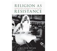Religion as Resistance: Negotiating Authority in Italian Libya