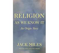 Religion as We Know It - An Origin Story