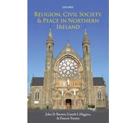 Religion, Civil Society, and Peace in Northern Ireland – Oxford University Press