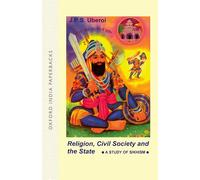 Religion, Civil Society and the State: A Study of Sikhism (Oxford India Paperbacks)