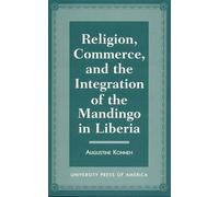 Religion, Commerce, and the Integration of the Mandingo in Liberia