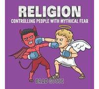 Religion: Controlling people with mythical fear: 44 (Rejected Children's Books)