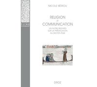 RELIGION ET COMMUNICATION: Un autre regard sur la prédication au Moyen Âge