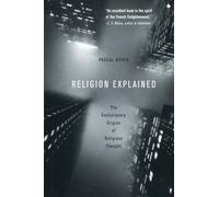 Religion Explained: The Evolutionary Origins of Religious Thought by Pascal Boyer (2002-05-02)