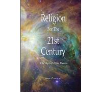 Religion For the 21st Century - The Age of New Deism