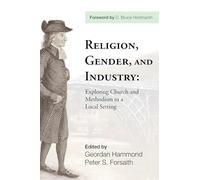 Religion, Gender, and Industry: Exploring Church and Methodism in a Local Setting