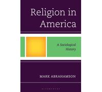 Religion in America : A Sociological History