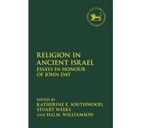 Religion in Ancient Israel : Essays in Honour of John Day